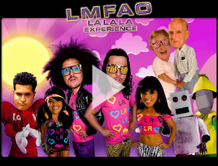 LMFAO - LALALA Experience